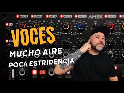 "VOCES" MUCHO AIRE POCA ESTRIDENCIA ecualización
