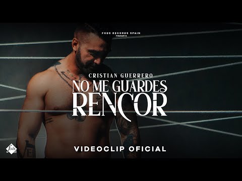 Cristian Guerrero - No me guardes rencor (Videoclip Oficial)