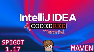 How to set up IntelliJ for Spigot 1.17 with Maven