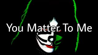 PETER CRISS (KISS) You Matter To Me (Lyric Video)