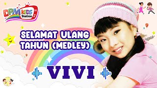 Download lagu Selamat Ulang Tahun - Vivi ( Kids Video) (Medley) mp3