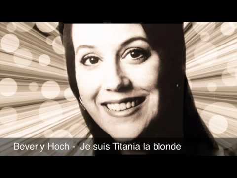 Beverly Hoch - Je suis Titania la blonde
