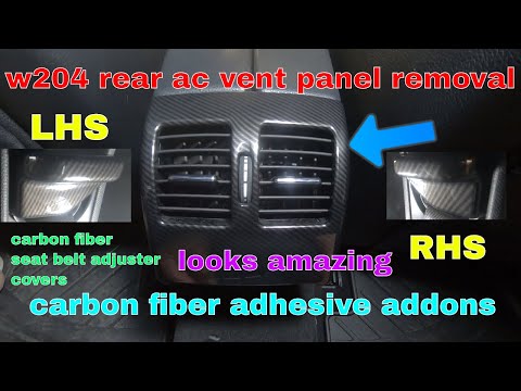 mercedes w204 rear ac panel removal + carbon fiber mods adhesive seat belt + rear ac panel covers