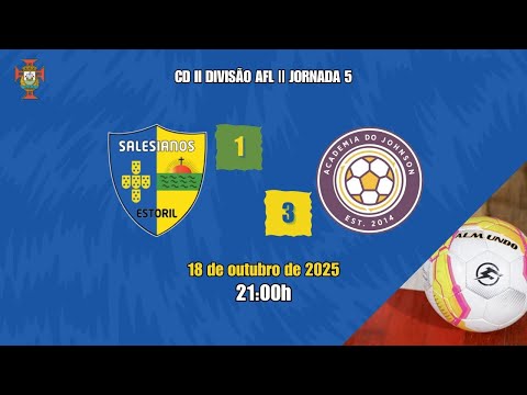 [CD II DIV - J05] Salesianos do Estoril 1-3 Academia do Johnson (19/10/2025)
