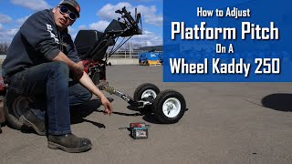 Adjusting Wheel Kaddy 250 Platform Pitch
