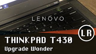 Video thumbnail for Lenovo ThinkPad T430: Upgrade Wonder by Laptop Retrospective