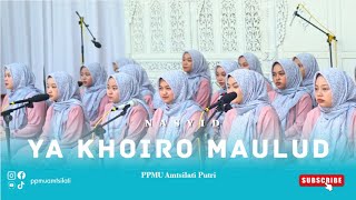Download lagu YA KHOIRO MAULUD || NASYID PPMU AMTSILATI PUTRI mp3