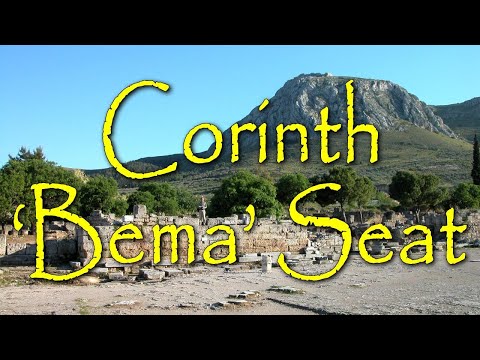 The Corinth Bema Seat: Evidence for Gallio’s Judgement Seat Mentioned in Acts 18:12-17