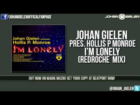 Johan Gielen pres. Hollis P Monroe - I'm Lonely (Redroche mix)