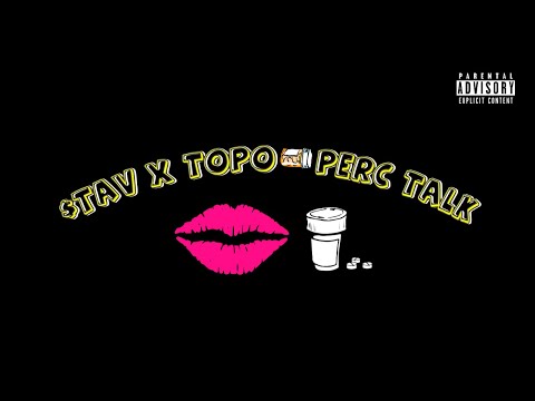 $TAV x TOPO   PERC TALK (official video)