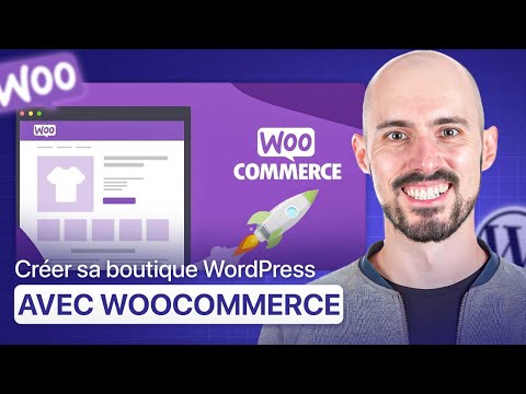 Comment créer une boutique en ligne avec WordPress WooCommerce