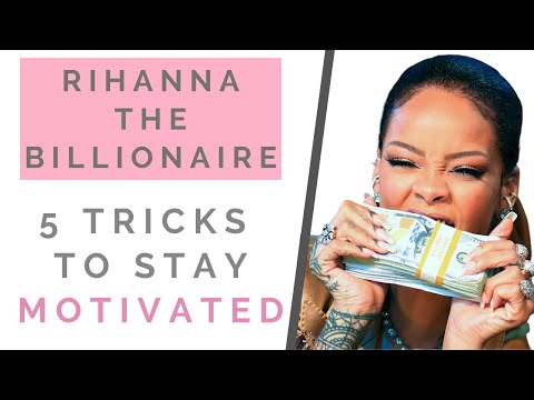 RIHANNA THE BILLIONAIRE: How To Stay Motivated & Become Rich | Shallon Lester