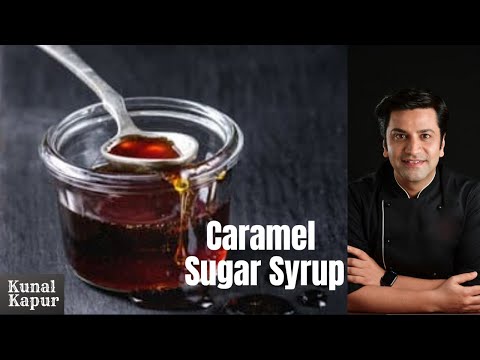 How to make Caramel Sugar Syrup | The Perfect Way to Caramelize Sugar | Kunal Kapur Recipes