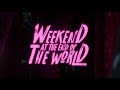 Weekend At The End Of The World - Teaser
