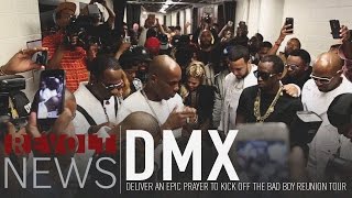 Watch DMX deliver an epic prayer to kick off the Bad Boy Reunion Tour