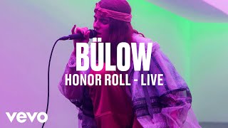bülow - Honor Roll (Live) | Vevo DSCVR