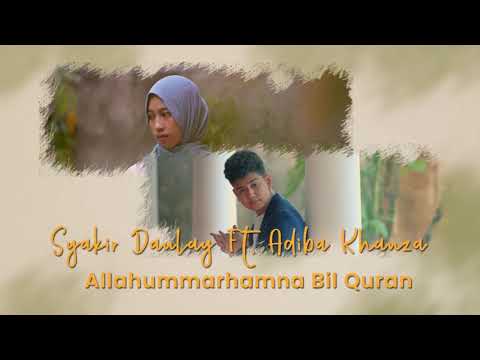 Syakir Daulay Ft  Adiba Khanza - Allahummarhamna Bil Quran (Official Audio)