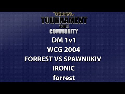 UT2004 DM 1v1 - World Cyber Games 2004 - forrest vs spawniikiv - Ironic - forrest
