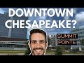 The NEW DOWNTOWN In Chesapeake Virginia That's Changing the City Forever [SUMMIT POINTE]