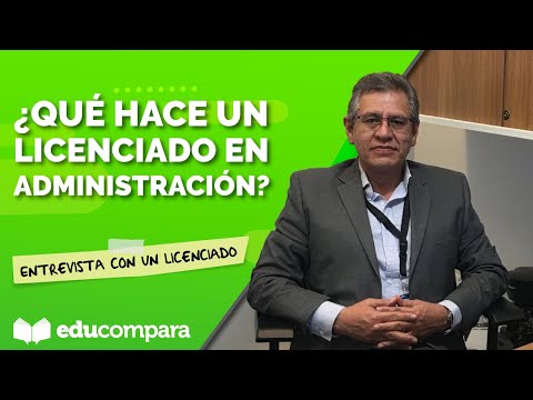 ¿QUÉ HACE UN LICENCIADO EN ADMINISTRACIÓN? | Entrevista con un licenciado