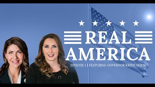 Real America Episode 1: Governor Kristi Noem | GOP