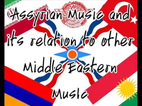 Assyrian Music and its relation to other Middle Eastern Music Part 2
