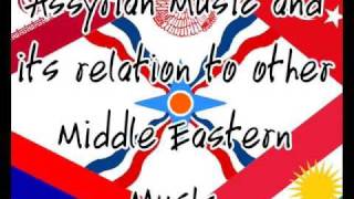 Assyrian Music and its relation to other Middle Eastern Music Part 2