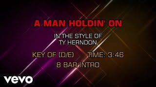 Ty Herndon - A Man Holdin&#39; On (Karaoke)