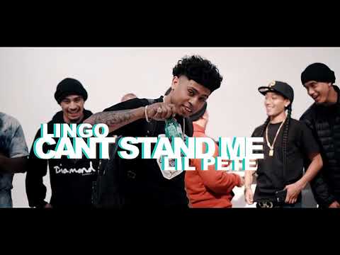 Lingo x Lil Pete - Can't Stand Me | Dir. @WETHEPARTYSEAN