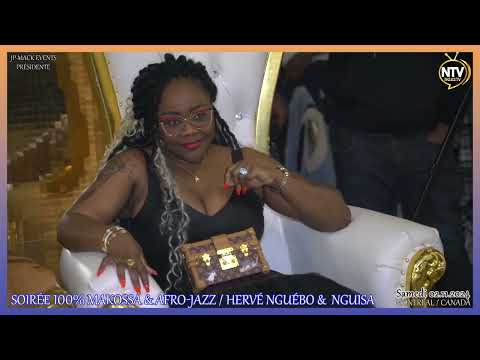 COMPLET SOIRÉE 100  MAKOSSA & AFRO JAZZ HERVÉ NGUÉBO & NGUISA 2024