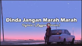 Download lagu Dinda Jangan Marah Marah (LIRIK ) By Ikybala ( Reggae Version ) mp3 Download lagu Dinda Jangan Marah Marah (LIRIK ) By Ikybala ( Reggae Version ) mp3