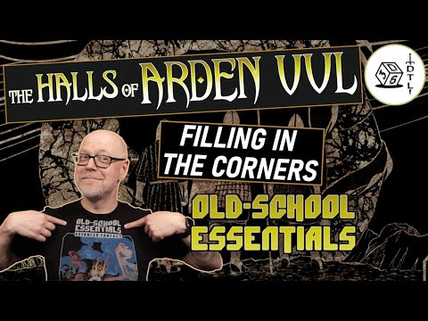The Halls of Arden Vul Ep 68 - Old School Essentials Megadungeon | Filling in the Corners