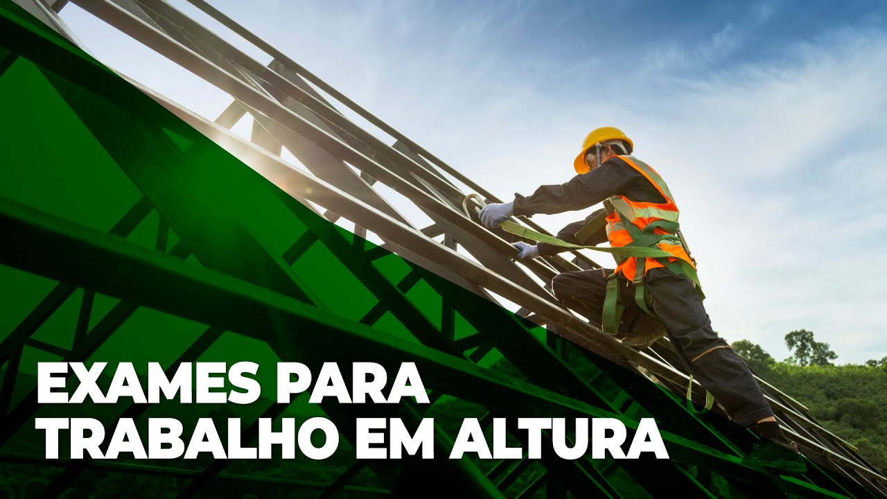 Exames para Trabalho em Altura - Curitiba | Segurança e Medicina do Trabalho