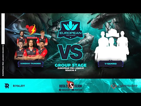 Ooredoo Thunders vs V-Gaming - European Pro League Season 6 - Group Stage - Game Highlights - BO3