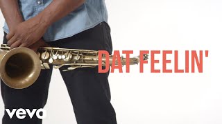 Chris Dave And The Drumhedz - Dat Feelin' ft. SiR