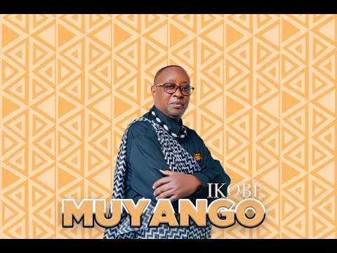 MUYANGO IKOBE (OFFICIAL AUDIO)