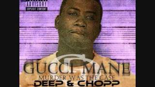 Gucci Mane Ft. Ox - Murder For Fun - Murder Was The Case [Deep & Chopp] Young Jeezy Diss