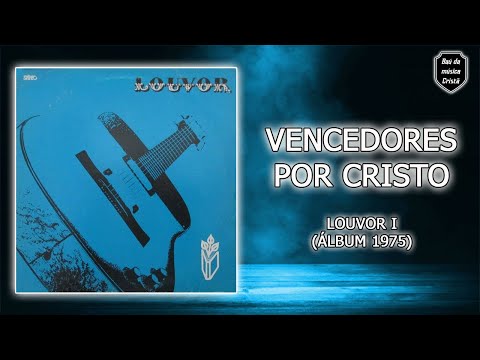 Vencedores por Cristo - Louvor I (Álbum 1975)