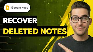 How to Recover Deleted Notes in Google Keep [2026 Full Guide]