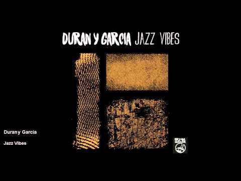 Duran y Garcia - Jazz Vibes