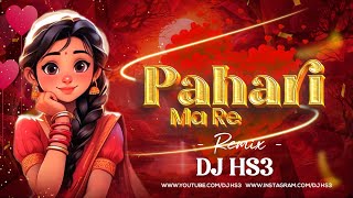 Download lagu Pahari Ma Re | Alka Chandrakar | Remix | Dj Hs3 mp3 Download lagu Pahari Ma Re | Alka Chandrakar | Remix | Dj Hs3 mp3