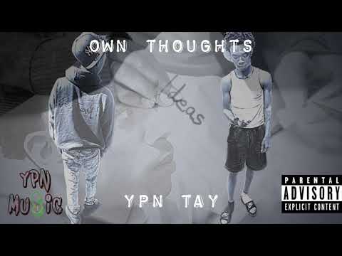 YPN Tay - Own Thoughts