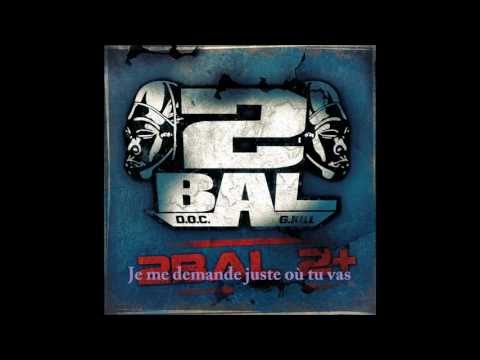 2BAL "Juste 1 pas" (extrait de l'album "2BAL2+") + lyrics