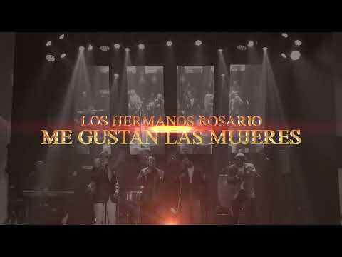 Me Gustan las Mujeres - Los Hermanos Rosario