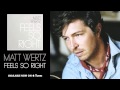 Matt Wertz - "Feels So Right" [Audio]