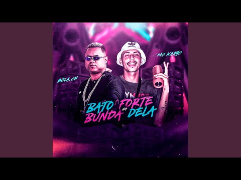 Bato Forte na Bunda Dela