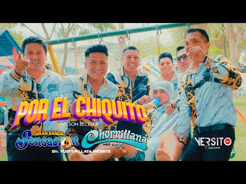 Banda Sensación Chorrillana - POR EL CHIQUITO (Video Oficial 2024) Yersito Producciones
