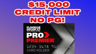 $15,000 Credit Limit No PG! Floor & Decor Pro Premier Credit Card Approval!