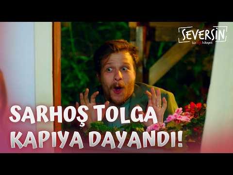 Tolga Sarhoş Halde Asya'nın Kapısına Dayandı! - Seversin 9. Bölüm