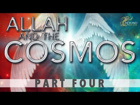 Allah and the Cosmos - SPEED OF ANGELS [Part 4]